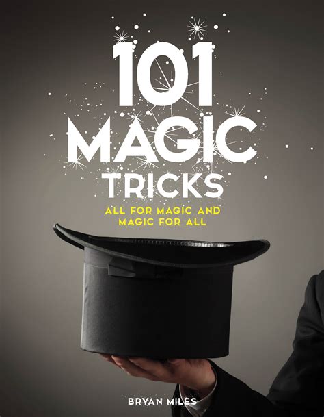 Unlock the secrets behind 101 mesmerizing magic tricks
